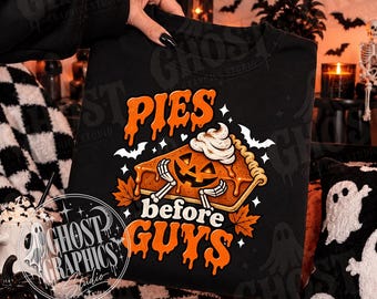 Pies Before Guys PNG, Spooky Sublimation, Pumpkin Pie png, Trendy Fall Shirt Design, Thanksgiving png, Funny Pie png