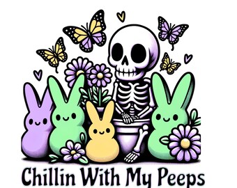Chillin With My Peeps PNG, Spooky Peep Clipart, Spooky Easter sublimation design, Spooky Easter DTF, Spooky Easter PNG, Skeleton Peep png