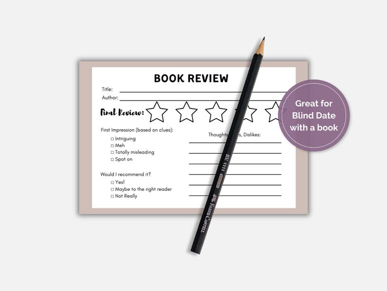 May include: A printable book review template with a five-star rating system, space for thoughts and dislikes, and a section for first impressions. The text "Great for Blind Date with a book" is in a circle on the right side of the page.