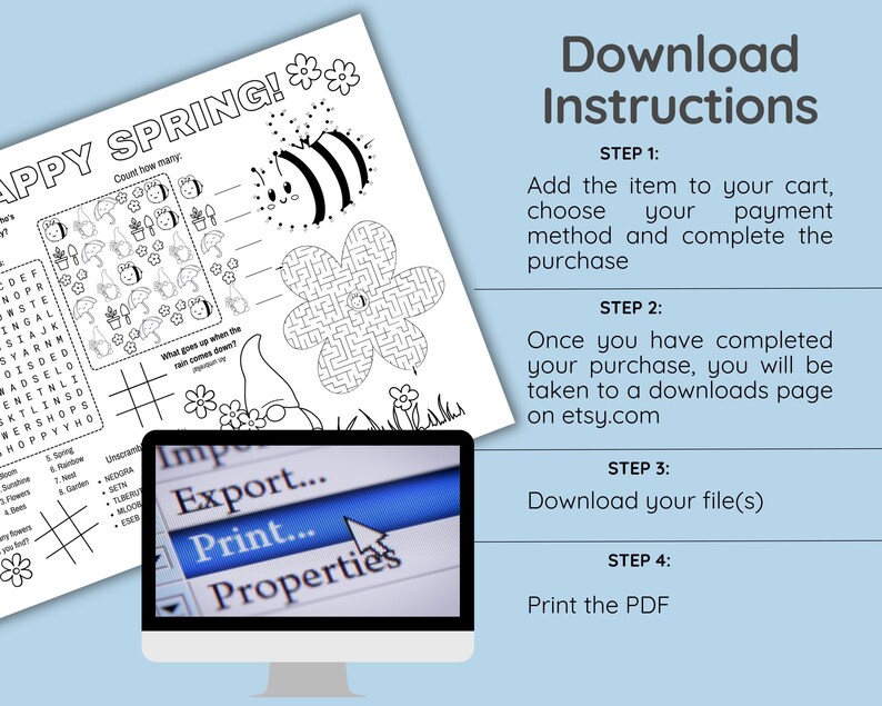 May include: Black and white printable activity sheet with the text "HAPPY SPRING!" featuring a bee, flower maze, and other spring-themed illustrations. Includes instructions for downloading and printing the PDF file.