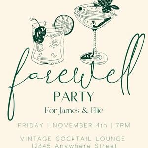 May include: Cream-coloured invitation with green text and illustrations. The text reads "Please join us for a Farewell Party for James & Ellie" with date and time details. Features line drawings of cocktails.