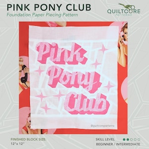 May include: Pink Pony Club foundation paper piecing pattern with a pink and white design. The finished block size is 12 inches by 12 inches. The skill level is beginner to intermediate.