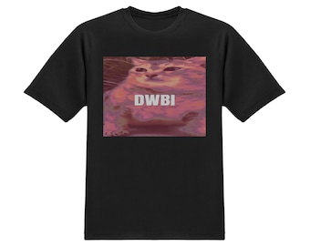 Dwbi Cat Meme T-Shirt