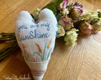 Hand Embroidery vintage linen heart*You are my Sunshine*daydream believer *unscented*retro gift*upcycled linen *repurposed gift*small gift*