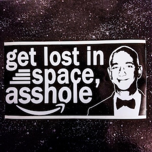 SPACE BEZOS Sticker Parody 6 x 4" [Weatherproof Vinyl Decal] - Anti Amazon Parody Tradgoth Goth Crust Punk Massless Creation Anarchy