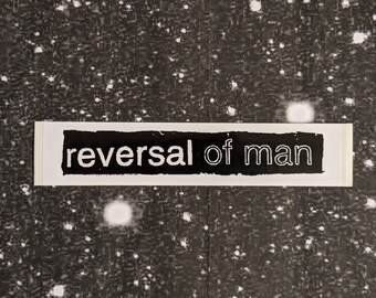 REVERSAL OF MAN Sticker 4 x 1" [Weatherproof Vinyl Bumper Decal] [Band Logo Saetia Skramz Screamo Metalcore Hardcore Emo Crust Punk Goth]