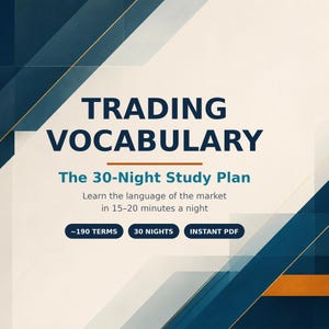 May include: A digital study guide titled Trading Vocabulary: The 30-Night Study Plan. The text includes Learn the language of the market in 15-20 minutes a night, ~190 TERMS, 30 NIGHTS, and INSTANT PDF. The background features dark blue and orange accents.