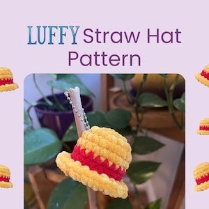 May include: A crocheted yellow and red straw hat, with the text "LUFFY Straw Hat Pattern" in blue and purple. The hat is a miniature version of the one worn by the character Luffy from the anime series One Piece. Several smaller hats are scattered around the image.