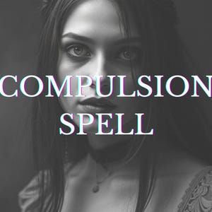 May include: A black and white photo of a woman with long dark hair. The text "COMPULSION SPELL" is superimposed over the image in a glitchy, neon font.