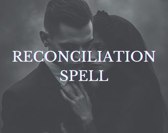 Custom Reconciliation Spell with Photo Proof & Personalized Consultation, Reunite with Love, Reconnection Magic Spell, Healing Spell