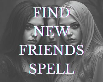 Custom Find New Friends Spell with Photo Proof & Personalized Guidance, Attract Genuine Friendships, Manifest New Friends, Attraction Spell