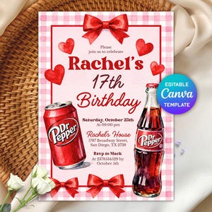 May include: A birthday invitation with a red and white gingham background. The invitation features a Dr. Pepper can and bottle illustration, red bows, and hearts. Text includes "Rachel's 17th Birthday" and event details. A Canva template is available.
