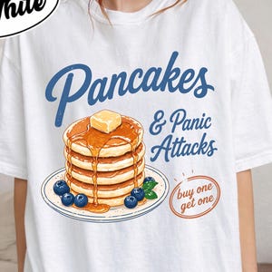 Comfort Colors Pancakes Panic Attacks Tee, Funny Mental Health Gift Shirt, Diner Humor T-Shirt