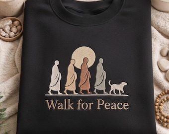 Embroidered Walk For Peace Sweatshirt, Spiritual Zen Crewneck, Mindfulness Meditation Pullover, Peace Advocate Gift For Her Him