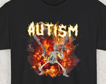 Autistic Funny Skeleton Shirt, Autism Edgy Skeleton Meme, Oddly Specific Shirt, Offensive Gifts shirts, Cursed shirts, Inappropriate Shirts,