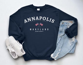 Annapolis Sweatshirt, Maryland Crewneck, Cozy USA Pullover, Annapolis Gift Idea, East Coast Shirt, State Pride Apparel, Souvenir