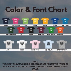 May include: A color and font chart displaying various t-shirt colors with corresponding font colors. The chart includes colors like navy, red, and black, with white or black font options. The text at the bottom explains the font color selection.