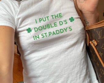 I Put the Double D's in St. Paddy's Day Baby Tee, St Patrick's Day, Luck of the Irish Trendy Retro Baby Tee, St Paddy's Day Y2K Baby Tee