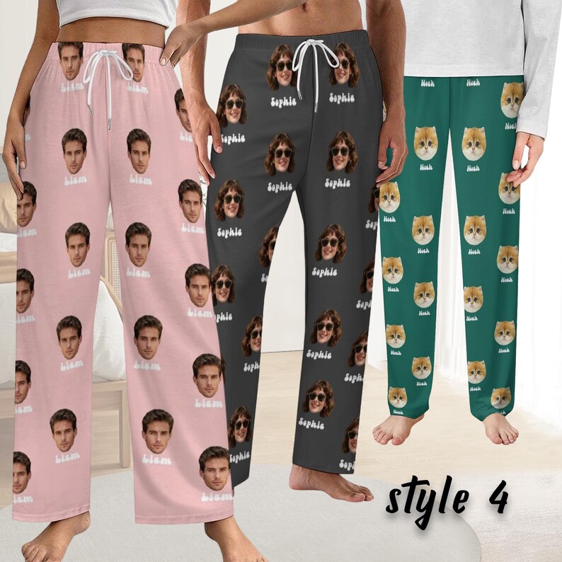 May include: Three pairs of custom pajama pants. One pair is pale pink with Liam's face, another is dark grey with Sophie's face, and the third is teal with cat faces. The text "style 4" is at the bottom of the image.