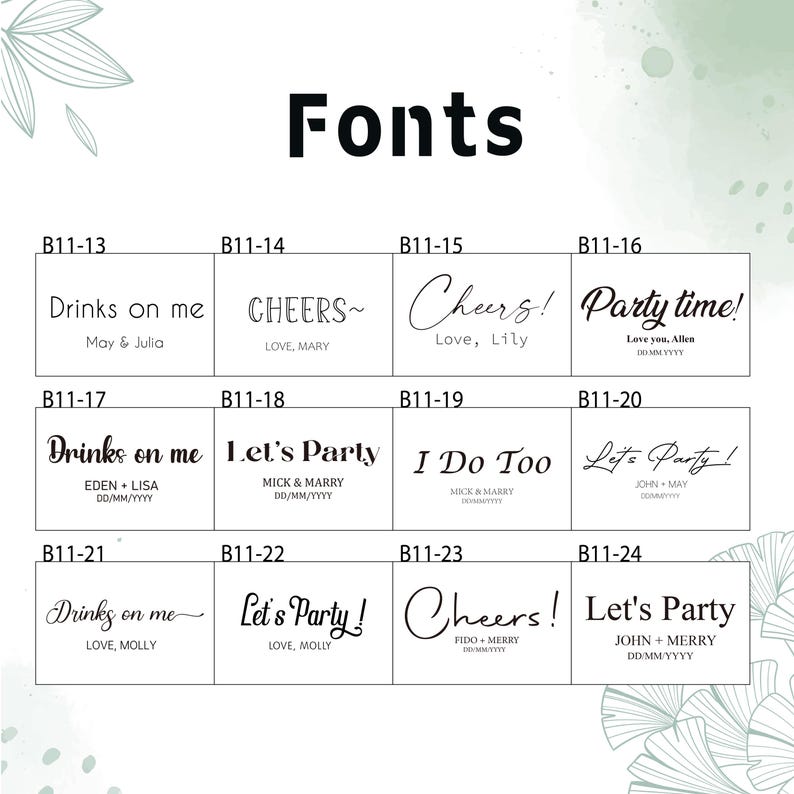 May include: A graphic showcasing various font styles for personalized text. The word "Fonts" is displayed at the top. Below, there are several text examples, including phrases like "Drinks on me," "Cheers," and "Let's Party!"