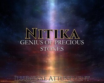 May include: A digital graphic featuring a dark, starry night sky with a vertical beam of light in the center. The text reads NITIKA GENIUS OF PRECIOUS STONES in gold and white, with ILLUMINAE ATTUNEMENT printed in white at the bottom of the image.