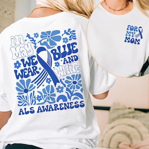 In May wear Blue, Als Awareness Shirt, Als Support Squad Shirt, Als Disease Shirt, Als Survivor Gift, botanical awareness shirt, custom als