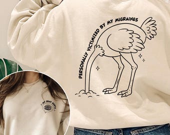 Funny Migraine Sweatshirt: Chronic Illness, Anxiety Relief Tee, Migraine Shirt, Headache Flare Day, IIH Awareness, TMJ Fibromyalgia