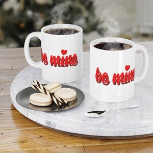 Valentine's Day Ceramic Mug, Be Mine Love Coffee Cup Gift, Anniversary Romantic Tea Mug, Heart Design Kitchen Decor, Valentine Gift Idea,