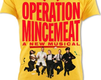 Operation Mincemeat-  Musical Unisex Cotton Tee, Broadway, West End Gift, Theater Lover Tee, Casual Fashion, Gift for Friends