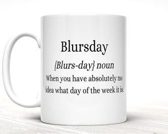 Blursday Noun Mug - Funny Gift for Work Colleagues