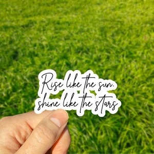 Sticker Rise Like The Sun Shine Like The Stars, sticker positieve bevestiging, opbeurende citaatsticker, zelfzorgsticker, sticker voor Kindle