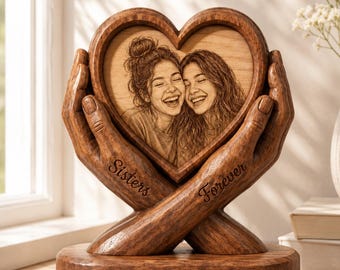 Personalized Sisters Wooden Keepsake, Custom Photo Heart Sculpture, Sister Birthday Gift, Best Friend Memory Decor, Sisters Forever