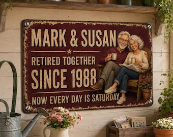 Personalized Retirement Metal Sign, Custom Retired Couple Gift, Retirement Anniversary Plaque, Garden Wall Decor for Retirees