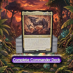 May include: A Magic: The Gathering card titled "The First Sliver" with a creature illustration. The card is part of a "Complete Commander Deck" and features a black and gold color scheme. The card has a 7/7 power and toughness rating.