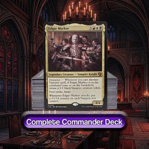 May include: A complete Commander deck featuring the card "Edgar Markov". The card has a gold border and depicts a group of figures in a dark setting. The text "Complete Commander Deck" is displayed on a purple banner.