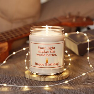 Happy Birthday Gift, Friendship Gift, Self Care, Gift For Her, Soy Candle, Your Light Makes The World Better...