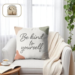 Cojín con frase motivacional de 45 x 45 cm, funda "Sé amable contigo mismo", decoración para el autocuidado