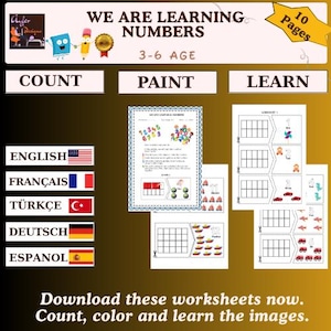 May include: Educational worksheets for children aged 3-6, featuring number learning activities. The image includes the text "WE ARE LEARNING NUMBERS" and prompts to count, paint, and learn. The worksheets are available in English, French, Turkish, German, and Spanish.