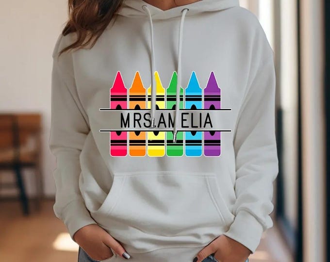 Personalized Crayon Hoodie for Teachers | Custom Name Hooded Sweatshirt | Back to School Gifts