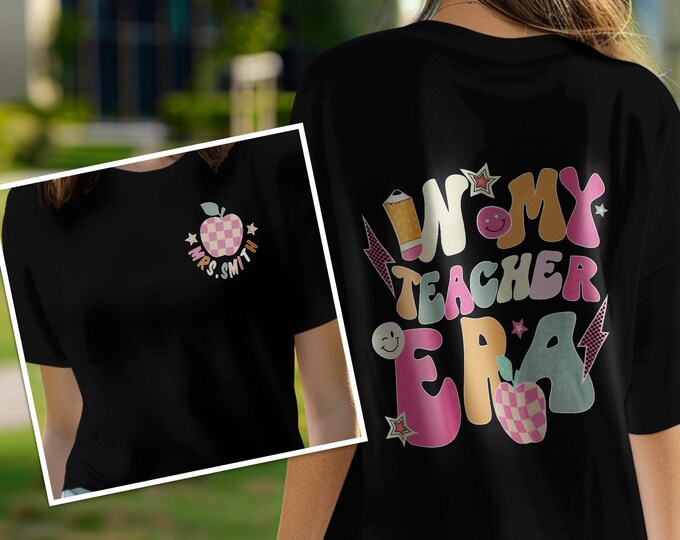Teacher Era T-Shirt | Personalized Custom Name Shirt | Back to School Gifts for Teachers & Educators