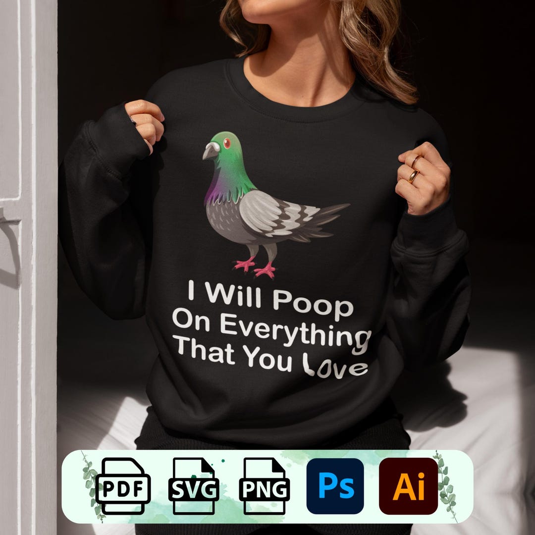 Funny Pigeon PNG SVG: I Will Poop on Everything (digital Download) - Etsy