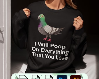 Funny Pigeon PNG SVG: I Will Poop On Everything (Digital Download)