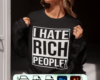 I Hate Rich People Svg, Funny Shirt Design (PNG, SVG, PDF)