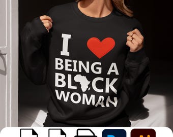 I Love Being A Black Woman Design (PNG, SVG, PDF)