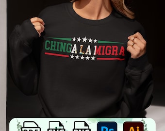 Chinga La Migra Mexico Design: PNG, SVG, PDF (Digital Download)
