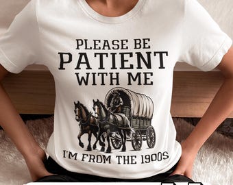 Funny Please Be Patient With Me PNG SVG: Throwback Meme Gift (Digital Download)