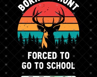 Funny Hunting School Shirt PNG: Boys' Sublimation Design (Digital Download)