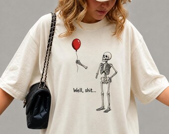 Funny Skeleton Balloon PNG SVG, Well Shit Skeleton Design, Dark Humor Halloween Skeleton, Spooky Meme Digital Download Clipart