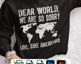 Funny American Apology Shirt Design: Political Humor (Digital Download)