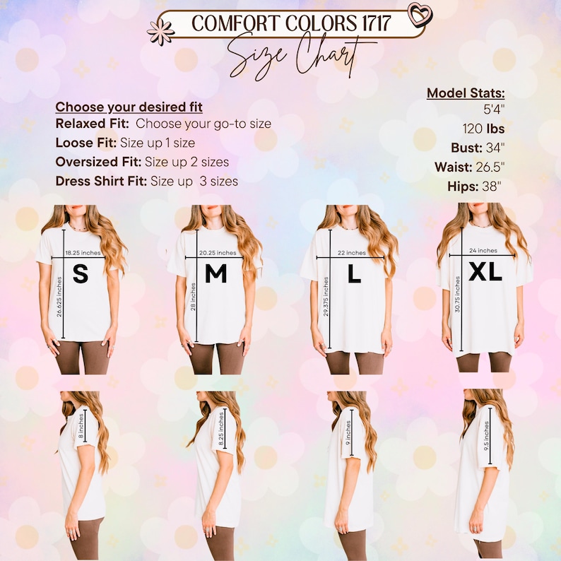 May include: A Comfort Colors 1717 size chart featuring white t-shirts in sizes S, M, L, and XL. The graphic displays front and side views with measurements in inches, model statistics, and fit recommendations for relaxed, loose, oversized, and dress styles.